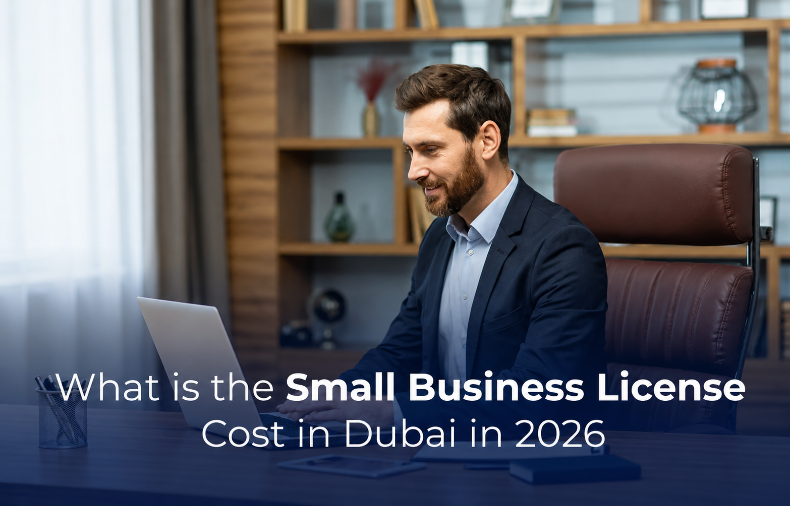 What is the Small Business License Cost in Dubai in 2026?